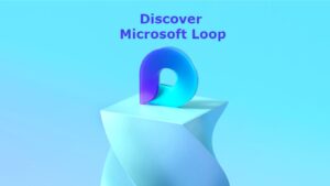 Discover Microsoft Loop